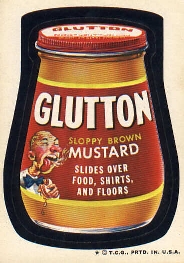 glutton for mustard